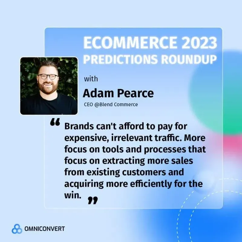 Ecommerce 2023 predictions roundup banner with quote from Adam Pearce