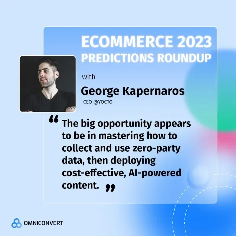 Ecommerce 2023 predictions roundup banner with quote from George Kapernaros