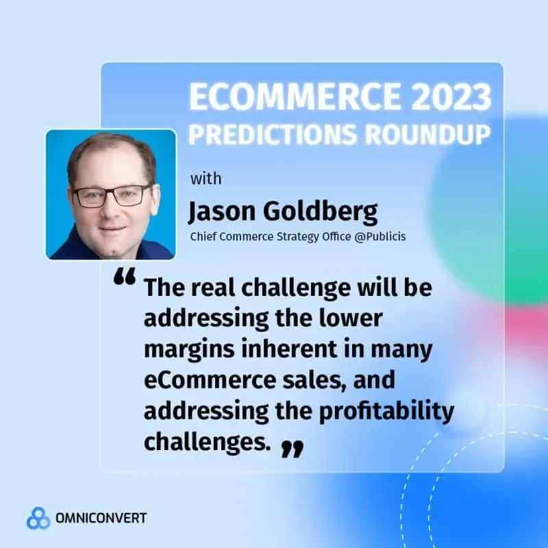 Ecommerce 2023 predictions roundup banner with quote from Jason Goldberg