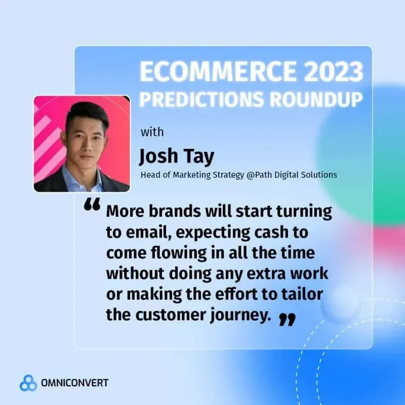 Ecommerce 2023 predictions roundup banner with quote from Josh Tay