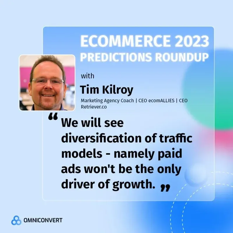 Ecommerce 2023 predictions roundup banner with quote from Tim Kilroy